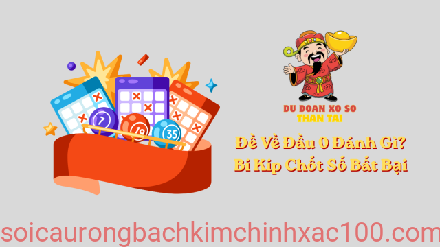 đề về đầu 0 đánh con gì 